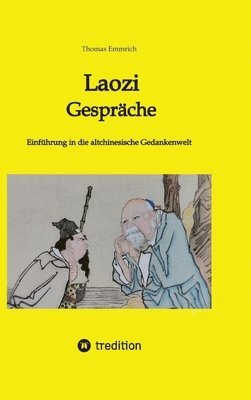 bokomslag Laozi - Gespräche: Einführung in die altchinesische Gedankenwelt