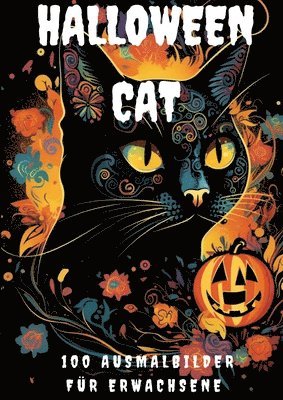 bokomslag Halloween Cat - 100 Ausmalbilder für Erwachsene