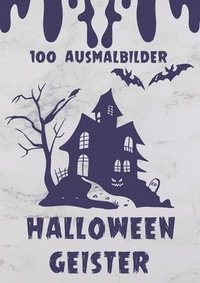 bokomslag Halloween Geister - 100 Ausmalbilder