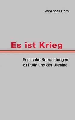 bokomslag Es ist Krieg