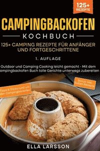 bokomslag Campingbackofen Kochbuch ¿ 125+ Camping Rezepte für Anfänger und Fortgeschrittene