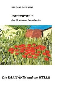 bokomslag PSYCHOPOESIE Die Kapitänin und die Welle: Geschichten zum Gesundwerden