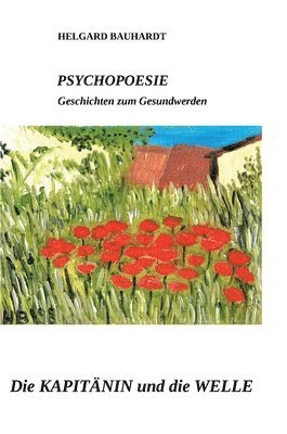 bokomslag PSYCHOPOESIE Die Kapitänin und die Welle: Geschichten zum Gesundwerden