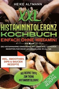 bokomslag XXL Histaminintoleranz Kochbuch ¿ Einfach ohne Histamin!