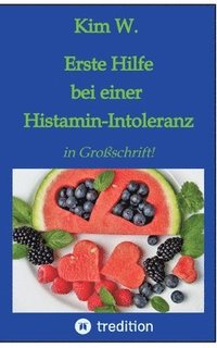 bokomslag Erste Hilfe bei einer Histamin-Intoleranz: Histaminintoleranz