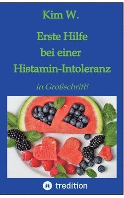 Erste Hilfe bei einer Histamin-Intoleranz: Histaminintoleranz 1