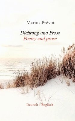 Dichtung und Prosa / Poetry and prose