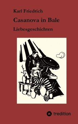 bokomslag Casanova in Bale: Liebesgeschichten