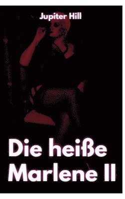 Die heiße Marlene II 1