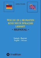 bokomslag Wie du in 3 Monaten eine neue Sprache lernst - bilingual