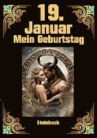 bokomslag 19. Januar, mein Geburtstag: Geboren im Zeichen des Steinbocks. Meine Eigenschaften und Charakterzüge, meine Stärken und Schwächen, meine Gebutrstagsb