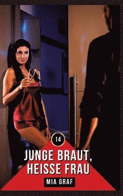 bokomslag Junge Braut, heiße Frau: Erotische Geschichten mit explizitem Sex für Erwachsene