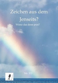 bokomslag Zeichen aus dem Jenseits?: Wieso das denn jetzt?