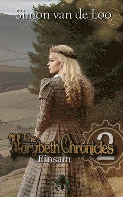 The Marybeth Chronicles 2: Einsam: Martyria Stories 1