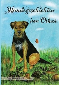 bokomslag Hundegeschichten von Oskar: Erstleser, Vorlesen, Geschichten, Kurzgeschichten, Hundegeschichten, Tiergeschichten