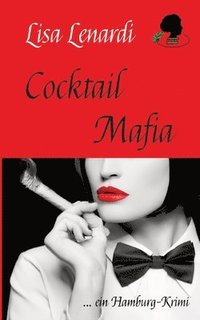 bokomslag Cocktail Mafia: ein Hamburg Krimi