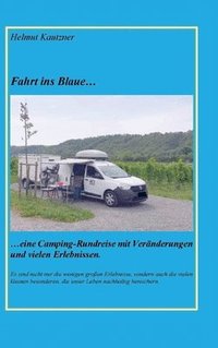 bokomslag Fahrt ins Blaue ...: ... Rundreise durch Nord-, Ost- und Mitteldeutschland vom 26.07. bis 25.08.2023