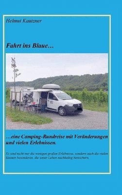 Fahrt ins Blaue ...: ... Rundreise durch Nord-, Ost- und Mitteldeutschland vom 26.07. bis 25.08.2023