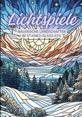 Lichtspiele: Malerische Landschaften im Stained-Glass-Stil 1