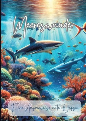 Meereswunder: Eine Ausmalreise unter Wasser 1