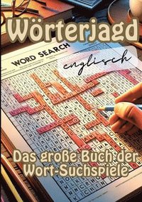 bokomslag Wörterjagd: Das große Buch der Wort-Suchspiele
