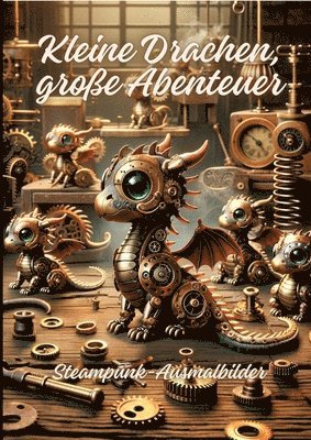 Kleine Drachen, große Abenteuer: Steampunk-Ausmalbilder 1