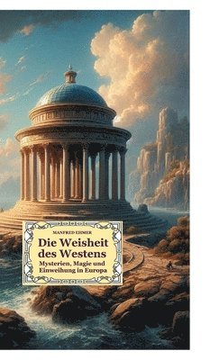 bokomslag Die Weisheit des Westens