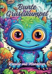 bokomslag Bunte Gruselkumpel: Kreativ mit Monstern