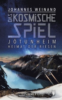 Das Kosmische Spiel band 4: Jötunheim, Heimat der Riesen