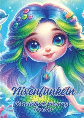 Nixenfunkeln: Kreativbuch für junge Taucher 1