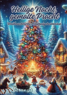 Heilige Nacht, gemalte Pracht: Weihnachtliche Ausmalgeheimnisse 1