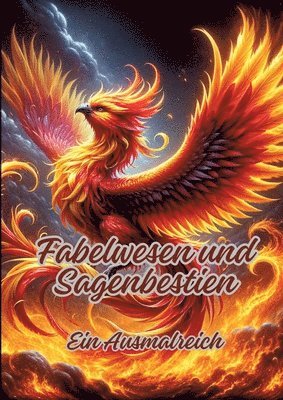 Fabelwesen und Sagenbestien: Ein Ausmalreich 1