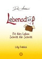 Lebensdoof¿ - Das Arbeitsbuch als praktischer Lebenskompass: Finanzen, Recht und Alltagstipps von der Steuererklärung über Arbeitsrecht, Mietrecht sowie Haushaltsführung 1