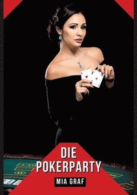 bokomslag Die Pokerparty: Verbotene Erotikgeschichten mit explizitem Sex für Erwachsene