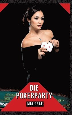 bokomslag Die Pokerparty: Verbotene Erotikgeschichten mit explizitem Sex für Erwachsene