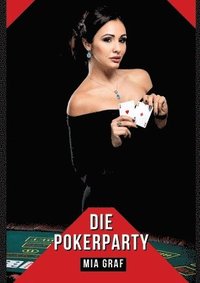 bokomslag Die Pokerparty: Verbotene Erotikgeschichten mit explizitem Sex für Erwachsene