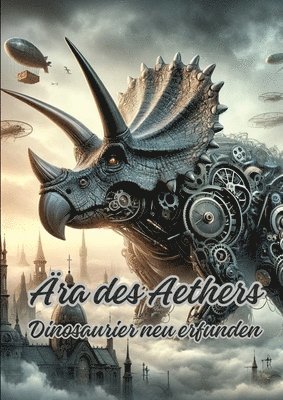 Ära des Aethers: Dinosaurier neu erfunden 1