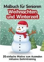 bokomslag Malbuch für Senioren Weihnachten und Winterzeit 35 einfache Ausmalbilder Gehirntraining für Rentner, Malanfänger, Malgruppen Geschenkidee Weihnachtsgeschenk, Gruppenbetreuung, Neujahr