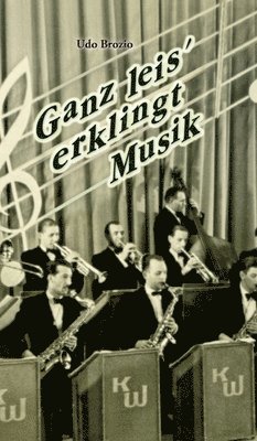 bokomslag Ganz leis' erklingt Musik
