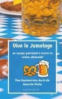 bokomslag Vive le jumelage - un voyage gourmand à travers la cuisine allemande