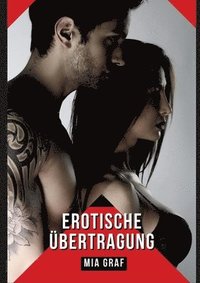 bokomslag Erotische Übertragung: Verbotene Erotikgeschichten mit explizitem Sex für Erwachsene