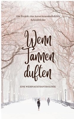 bokomslag Wenn Tannen duften: Buch der Weihnachtsmomente