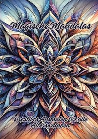bokomslag Magische Mandalas: Kreatives Ausmalen für alle Altersgruppen