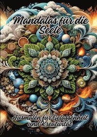 bokomslag Mandalas für die Seele: Ausmalen für Gelassenheit und Kreativität