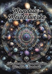 bokomslag Mandala-Meisterwerke: Einzigartige Ausmalbilder für deine Fantasie