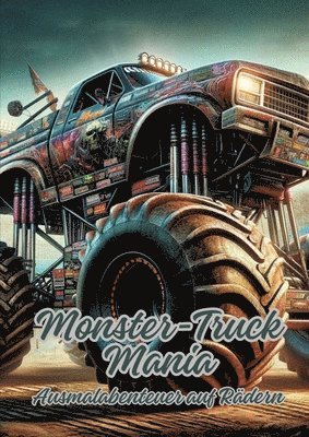 bokomslag Monster-Truck Mania: Ausmalabenteuer auf Rädern