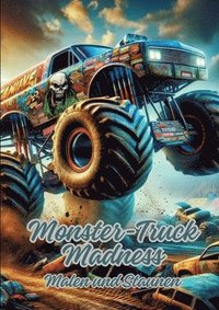 bokomslag Monster-Truck Madness: Malen und Staunen