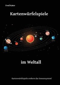 bokomslag Kartenwürfelspiele im Weltall: Kartenwürfelspiele erobern das Sonnensystem