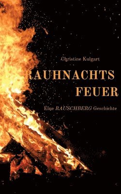 bokomslag Rauhnachtsfeuer: Eine Rauschberg-Geschichte