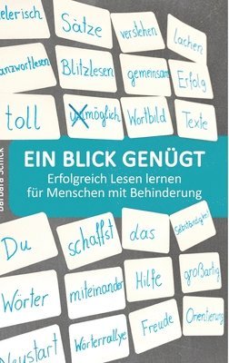 bokomslag Ein Blick genügt: Erfolgreich Lesen lernen für Menschen mit Behinderung. Spielerisch und einfach - ohne pädagogische Vorkenntnisse oder